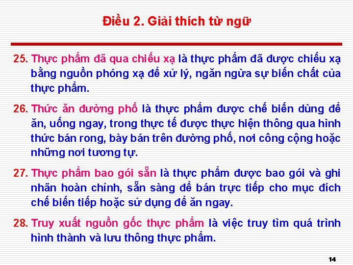 Điều 2. Giải thích từ ngữ 25. Thực phẩm đã qua chiếu xạ là