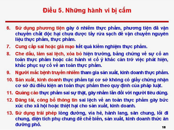 Điều 5. Những hành vi bị cấm 6. Sử dụng phương tiện gây ô