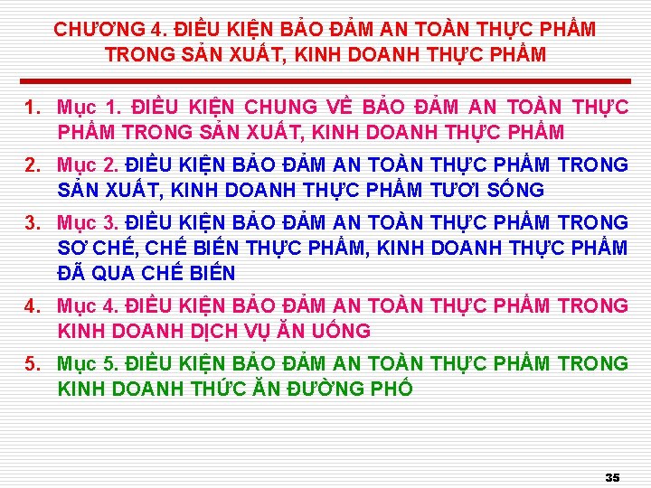 CHƯƠNG 4. ĐIỀU KIỆN BẢO ĐẢM AN TOÀN THỰC PHẨM TRONG SẢN XUẤT, KINH