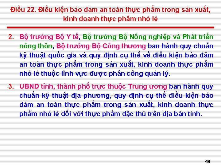 Điều 22. Điều kiện bảo đảm an toàn thực phẩm trong sản xuất, kinh