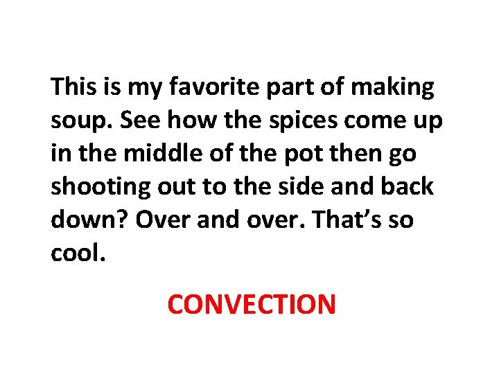 This is my favorite part of making soup. See how the spices come up This is my favorite part of making soup. See how the spices come up