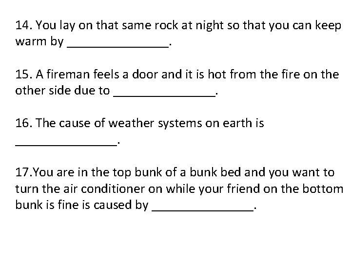 14. You lay on that same rock at night so that you can keep 14. You lay on that same rock at night so that you can keep