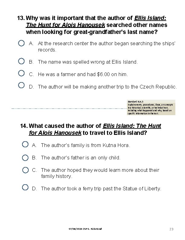 13. Why was it important that the author of Ellis Island: The Hunt for