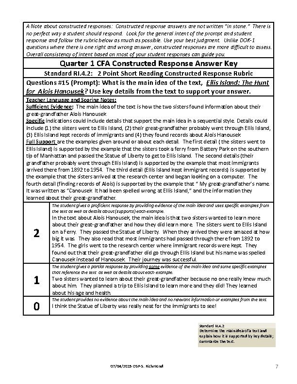 A Note about constructed responses: Constructed response answers are not written “in stone. ”