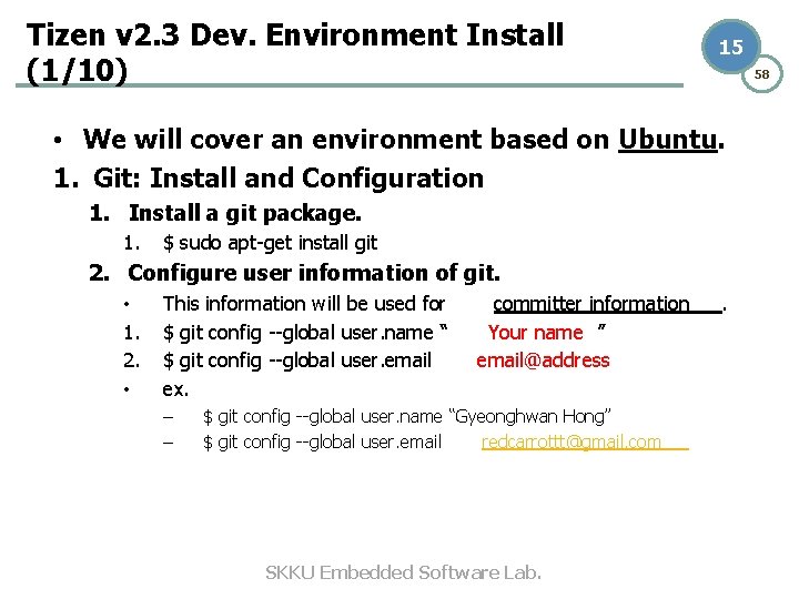 Tizen v 2. 3 Dev. Environment Install (1/10) 15 58 • We will cover Tizen v 2. 3 Dev. Environment Install (1/10) 15 58 • We will cover