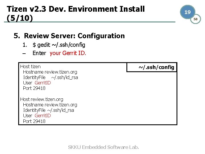 Tizen v 2. 3 Dev. Environment Install (5/10) 5. Review Server: Configuration 1. $ Tizen v 2. 3 Dev. Environment Install (5/10) 5. Review Server: Configuration 1. $