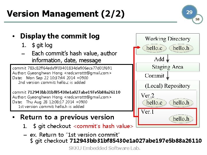 Version Management (2/2) 29 58 • Display the commit log 1. $ git log Version Management (2/2) 29 58 • Display the commit log 1. $ git log