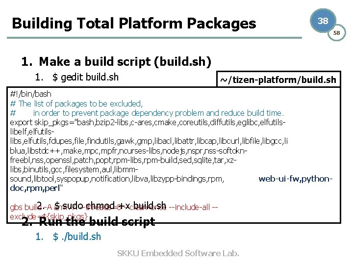 Building Total Platform Packages 38 58 1. Make a build script (build. sh) 1. Building Total Platform Packages 38 58 1. Make a build script (build. sh) 1.
