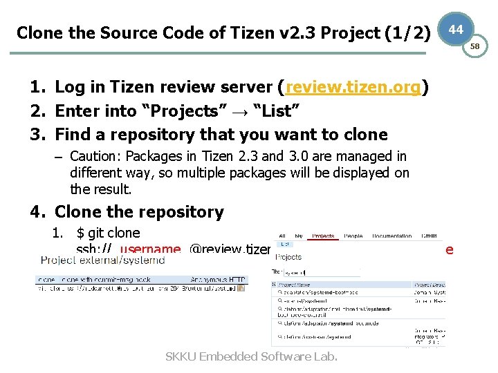 Clone the Source Code of Tizen v 2. 3 Project (1/2) 44 1. Log Clone the Source Code of Tizen v 2. 3 Project (1/2) 44 1. Log