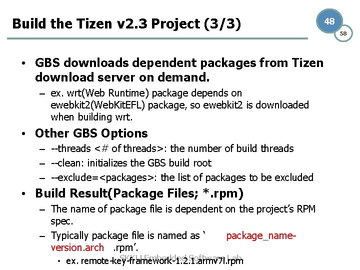 Build the Tizen v 2. 3 Project (3/3) 48 • GBS downloads dependent packages Build the Tizen v 2. 3 Project (3/3) 48 • GBS downloads dependent packages