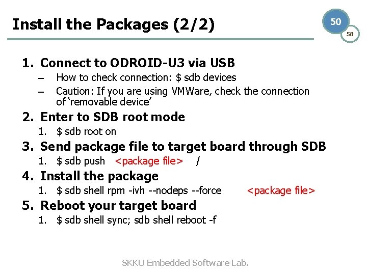 Install the Packages (2/2) 50 58 1. Connect to ODROID-U 3 via USB – Install the Packages (2/2) 50 58 1. Connect to ODROID-U 3 via USB –