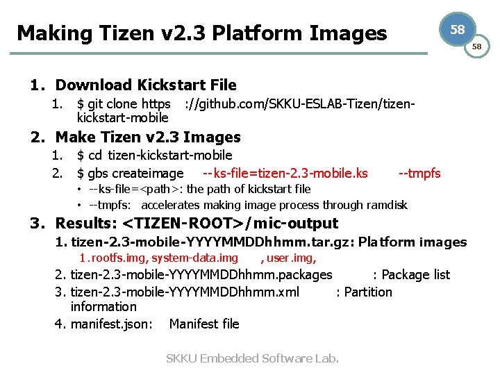 Making Tizen v 2. 3 Platform Images 58 58 1. Download Kickstart File 1. Making Tizen v 2. 3 Platform Images 58 58 1. Download Kickstart File 1.