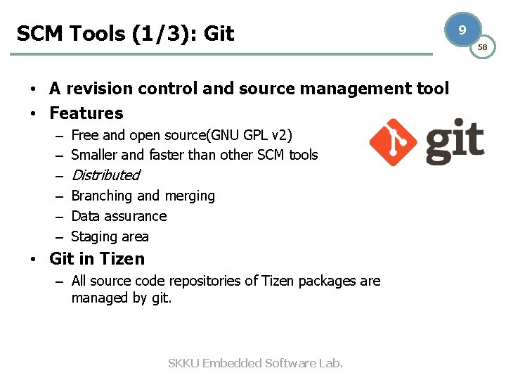 SCM Tools (1/3): Git • A revision control and source management tool • Features SCM Tools (1/3): Git • A revision control and source management tool • Features