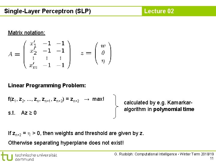 Single-Layer Perceptron (SLP) Lecture 02 Matrix notation: Linear Programming Problem: f(z 1, z 2,