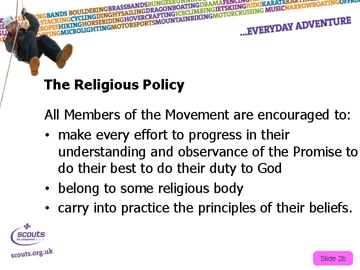 The Religious Policy All Members of the Movement are encouraged to: • make every