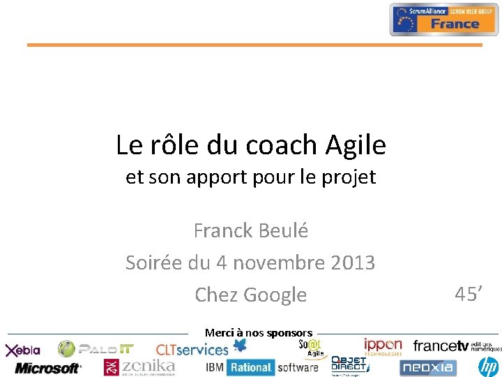 Le rôle du coach Agile et son apport pour le projet Franck Beulé Soirée