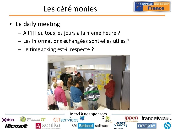 Les cérémonies • Le daily meeting – A t’il lieu tous les jours à