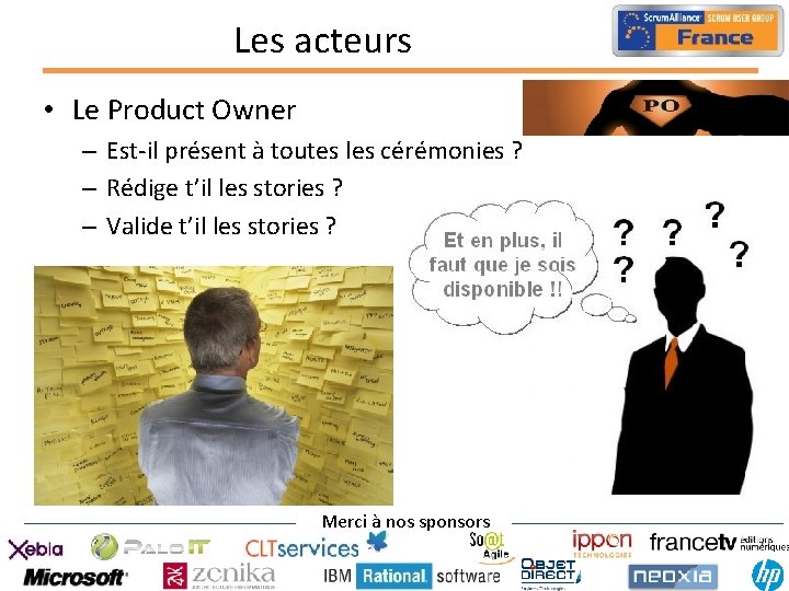 Les acteurs • Le Product Owner – Est-il présent à toutes les cérémonies ?