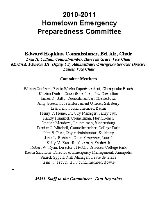 2010 -2011 Hometown Emergency Preparedness Committee Edward Hopkins, Commissioner, Bel Air, Chair Fred H.