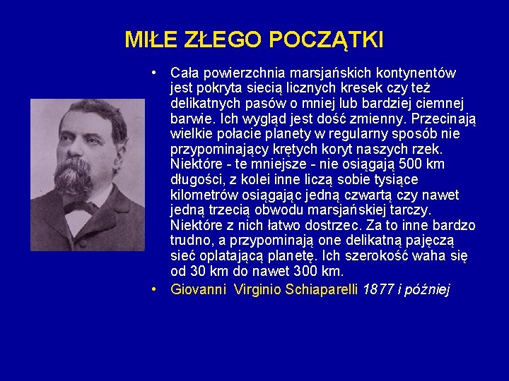 MIŁE ZŁEGO POCZĄTKI • Cała powierzchnia marsjańskich kontynentów jest pokryta siecią licznych kresek czy