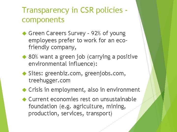 Transparency in CSR policies components Green Careers Survey – 92% of young employees prefer