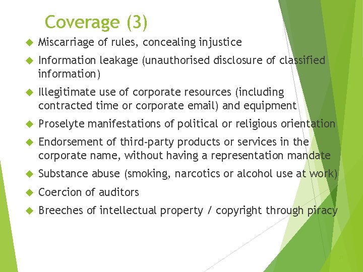 Coverage (3) Miscarriage of rules, concealing injustice Information leakage (unauthorised disclosure of classified information)