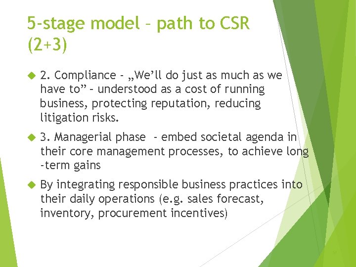 5 -stage model – path to CSR (2+3) 2. Compliance - „We’ll do just