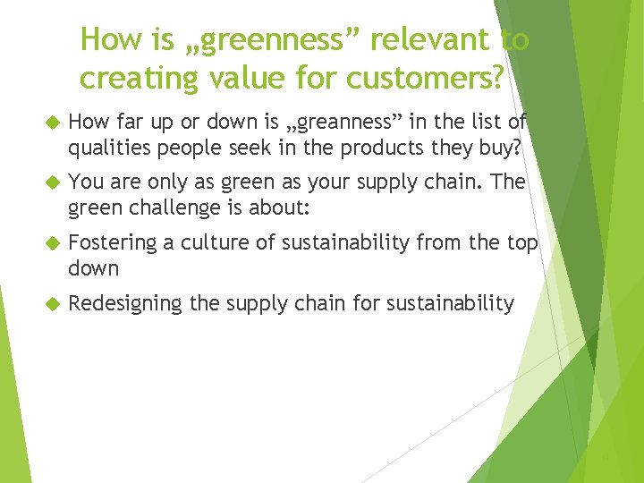 How is „greenness” relevant to creating value for customers? How far up or down