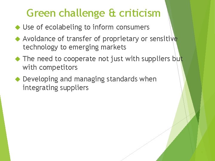 Green challenge & criticism Use of ecolabeling to inform consumers Avoidance of transfer of