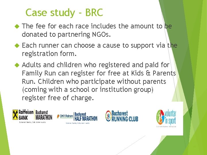 Case study - BRC The fee for each race includes the amount to be