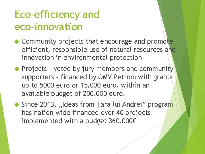Eco-efficiency and eco-innovation Community projects that encourage and promote efficient, responsible use of natural