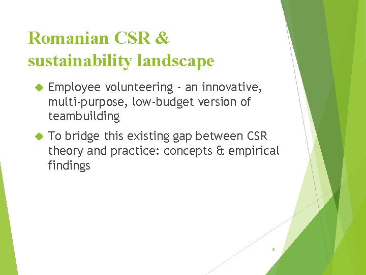 Romanian CSR & sustainability landscape Employee volunteering - an innovative, multi-purpose, low-budget version of