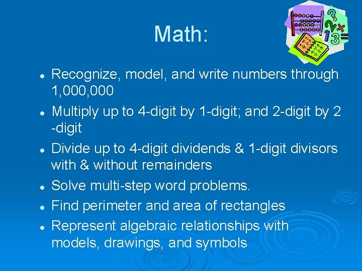Math: l l l Recognize, model, and write numbers through 1, 000 Multiply up