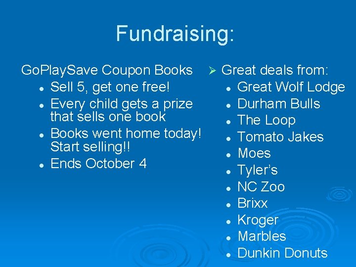 Fundraising: Go. Play. Save Coupon Books Ø Great deals from: l Sell 5, get