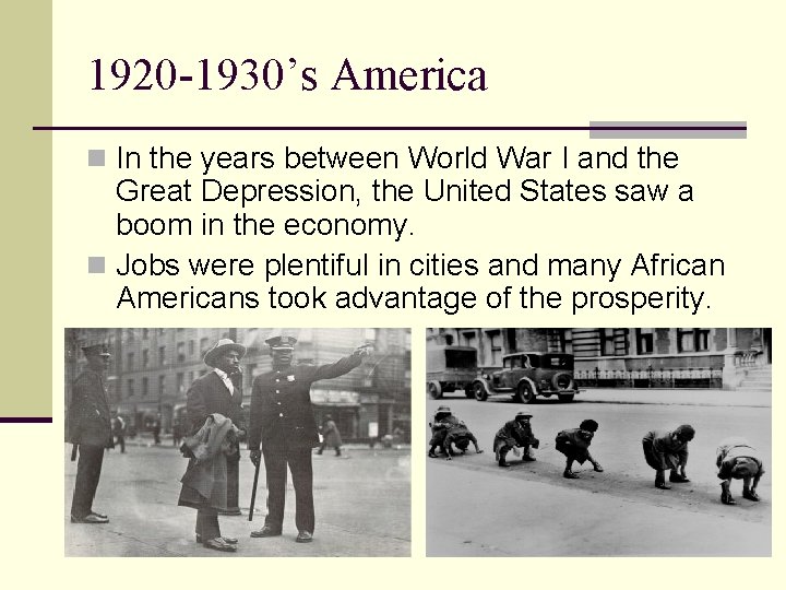 1920 -1930’s America n In the years between World War I and the Great