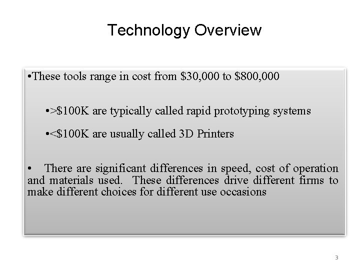 Technology Overview • These tools range in cost from $30, 000 to $800, 000 Technology Overview • These tools range in cost from $30, 000 to $800, 000