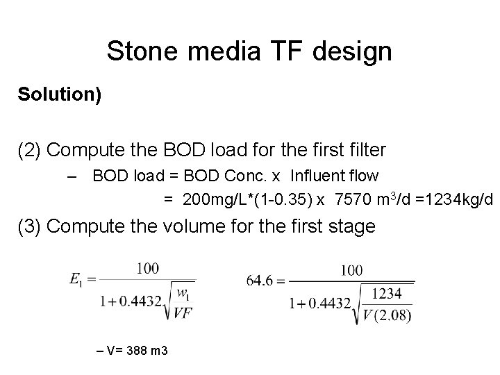 Stone media TF design Solution) (2) Compute the BOD load for the first filter