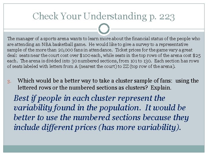 Check Your Understanding p. 223 The manager of a sports arena wants to learn