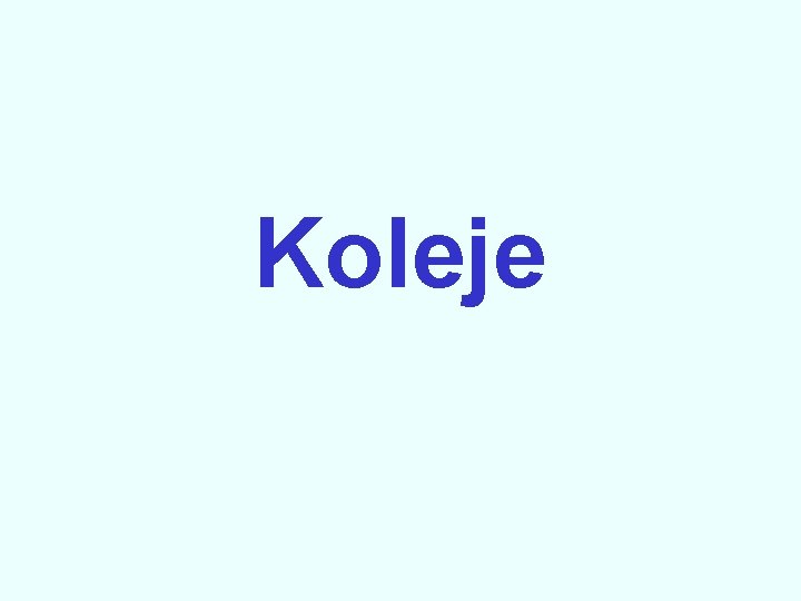 Koleje 