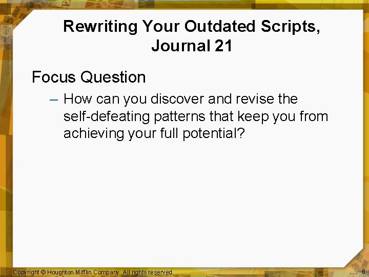 Rewriting Your Outdated Scripts, Journal 21 Focus Question – How can you discover and