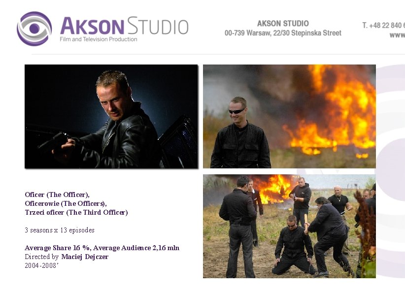 Oficer (The Officer), Oficerowie (The Officers), Trzeci oficer (The Third Officer) 3 seasons x