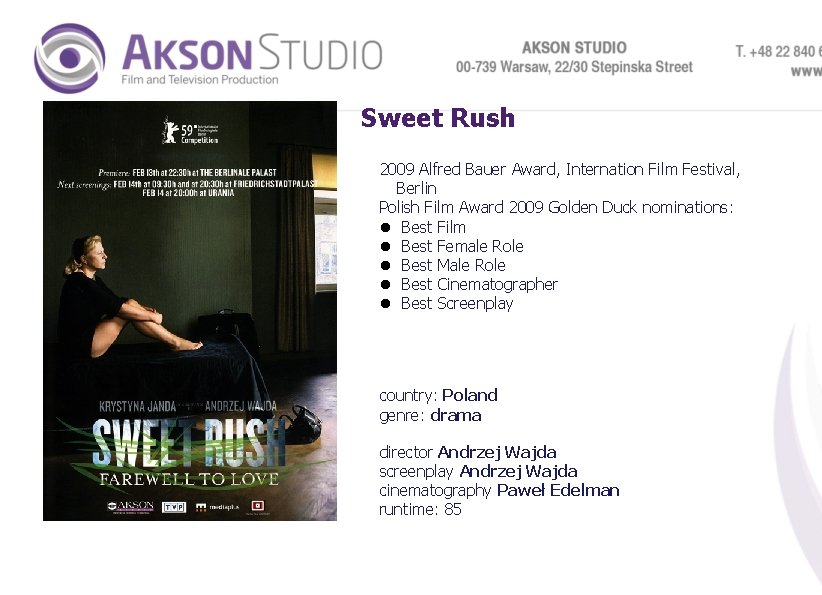 Sweet Rush 2009 Alfred Bauer Award, Internation Film Festival, Berlin Polish Film Award 2009