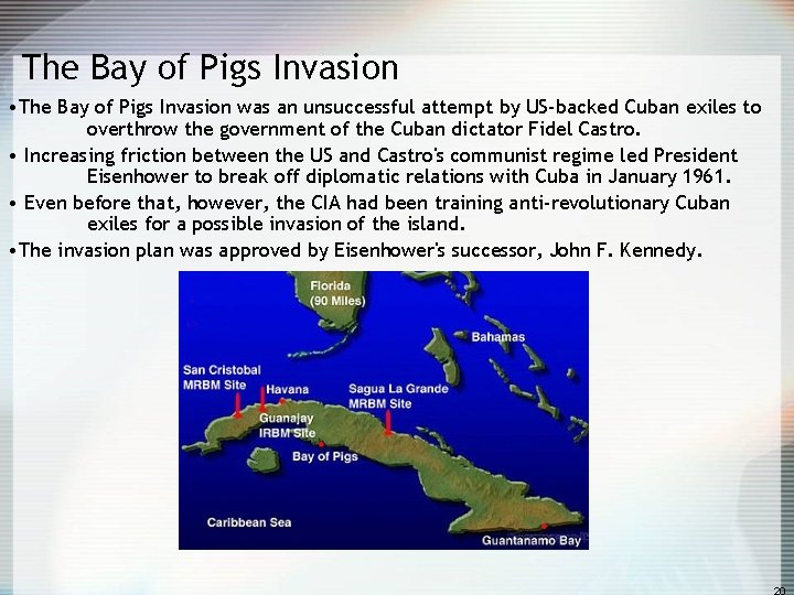 The Bay of Pigs Invasion • The Bay of Pigs Invasion was an unsuccessful