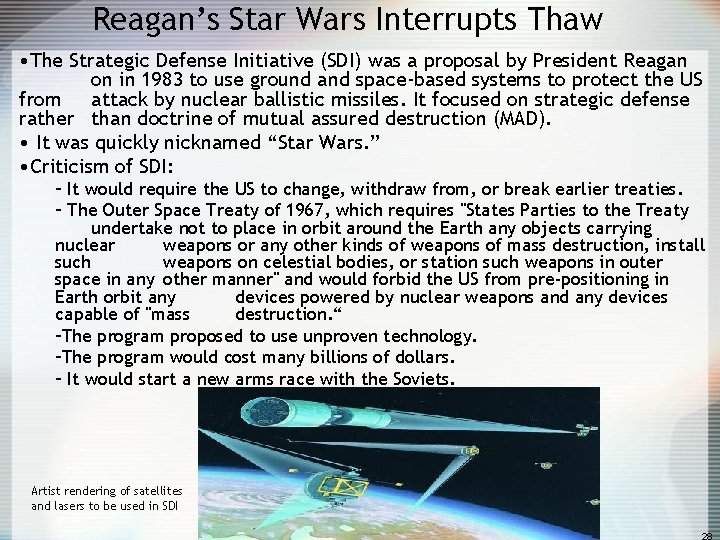 Reagan’s Star Wars Interrupts Thaw • The Strategic Defense Initiative (SDI) was a proposal