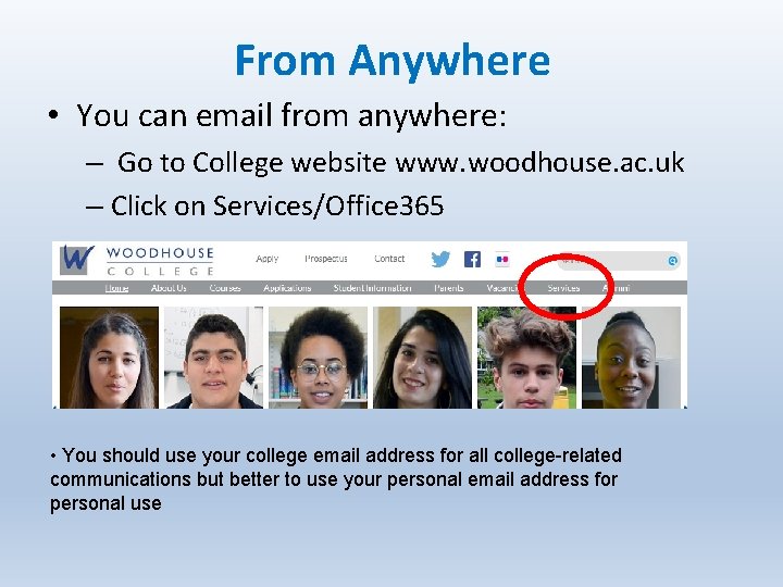 From Anywhere • You can email from anywhere: – Go to College website www.