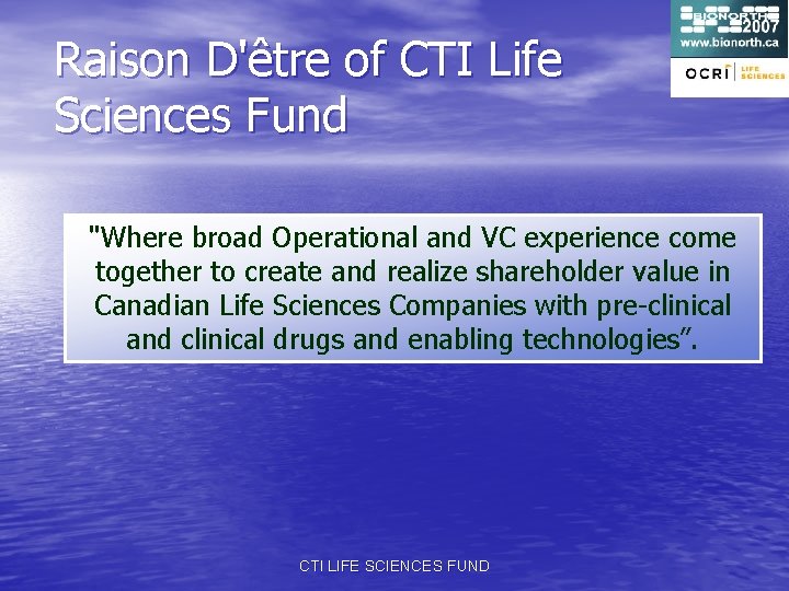 Raison D'être of CTI Life Sciences Fund "Where broad Operational and VC experience come