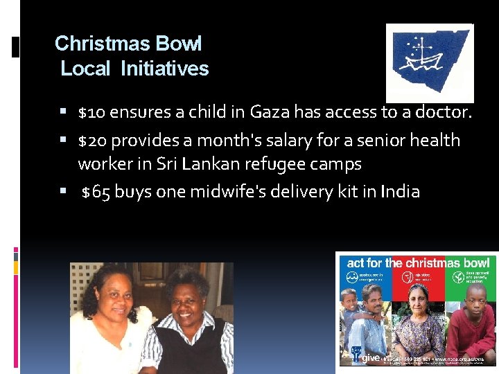 Christmas Bowl Local Initiatives $10 ensures a child in Gaza has access to a