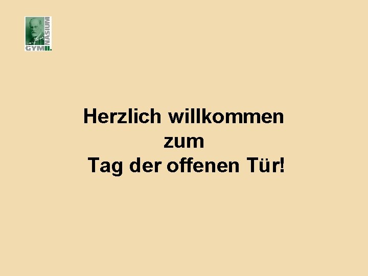 Herzlich willkommen zum Tag der offenen Tür! 