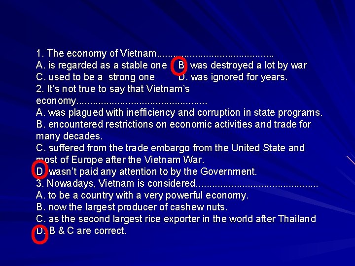 o 1. The economy of Vietnam. . . A. is regarded as a stable o 1. The economy of Vietnam. . . A. is regarded as a stable