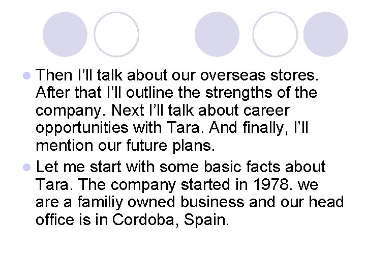l Then I’ll talk about our overseas stores. After that I’ll outline the strengths l Then I’ll talk about our overseas stores. After that I’ll outline the strengths